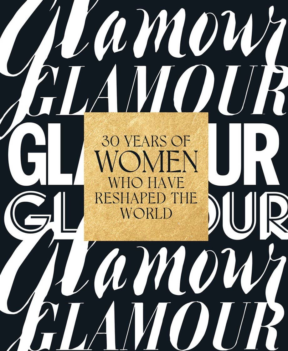 Abrams - Glamour: 30 Years of Women Who Have Reshaped the World