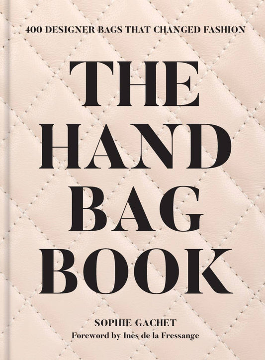 Abrams - The Handbag Book: 400 Designer Bags That Changed Fashion