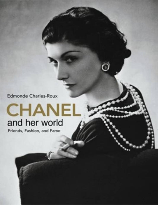 Abrams - Chanel and Her World: Friends, Fashion, and Fame