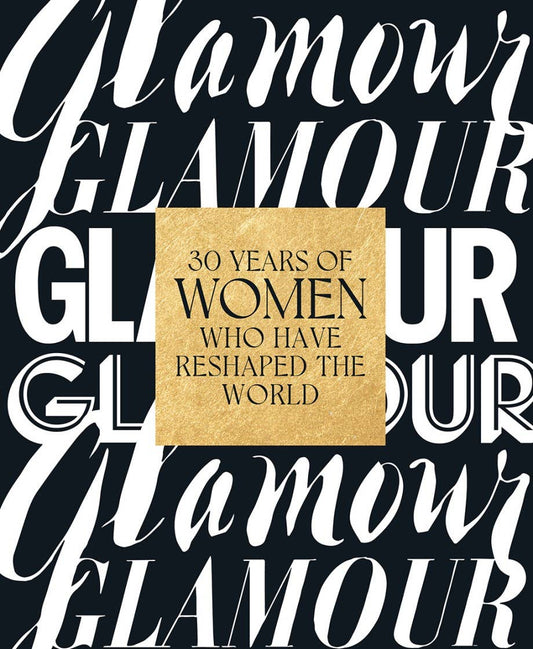 Abrams - Glamour: 30 Years of Women Who Have Reshaped the World